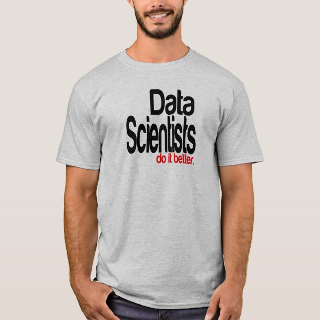 Data Scientists gör det bättre Tee (Framsida)
