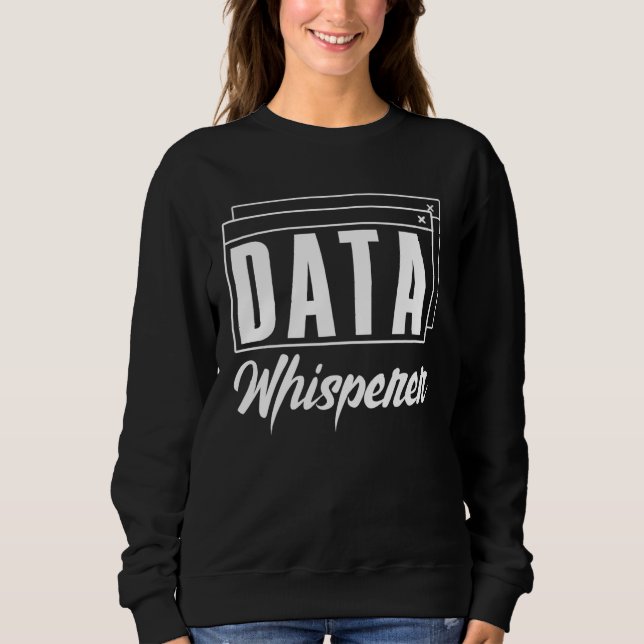 Data Whisperer Databasadministratör Dataforskare T Shirt (Framsida)