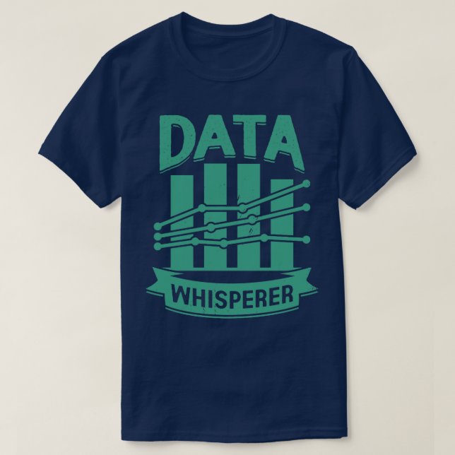 Data Whisperer Science Scientist Gift T Shirt (Design framsida)