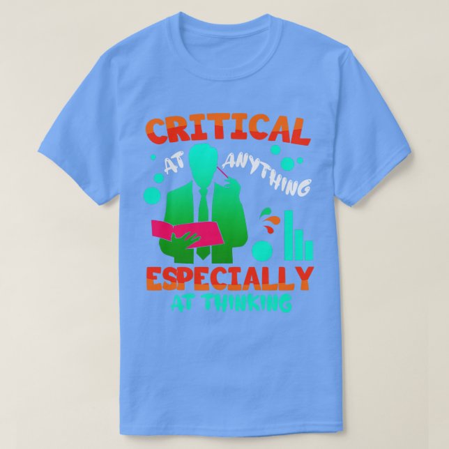 Dataanalytiker är kritiska när som helst, särskilt t shirt (Design framsida)