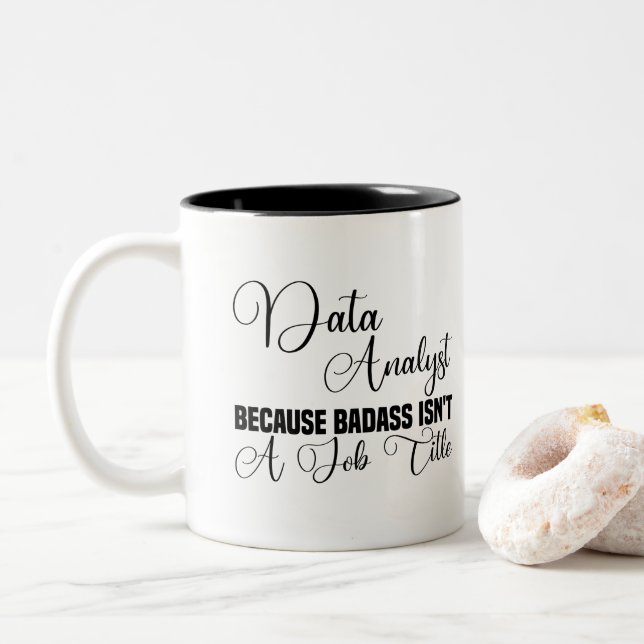 Dataanalytiker eftersom Badass inte är en jobbtite Två-Tonad Mugg (Med munk)