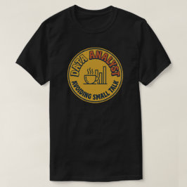 Dataanalytiker undviker småprat  t shirt