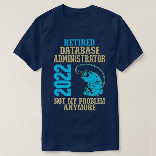 Databasadministratör för fiske i Älskare 2022  T Shirt (Design framsida)