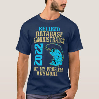 Databasadministratör för fiske i Älskare 2022 T Shirt