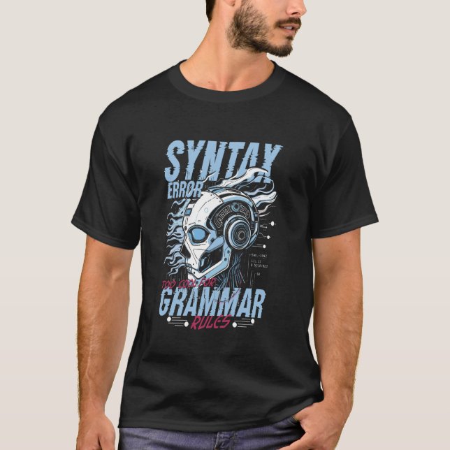 Datalingvist Syntaxfel För Cool För Grammatik T Shirt (Framsida)