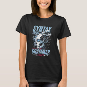 Datalingvist Syntaxfel För cool för grammatik T Shirt