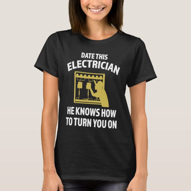 Date this Electrician Electrician T Shirt (Framsida)
