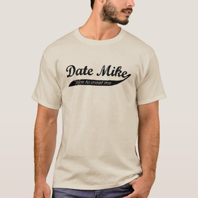 Datera Mike - Nice för att möta mig t-skjortan Tee (Framsida)