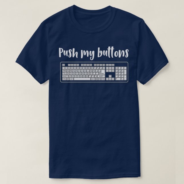 Dator Push My Buttons (Mina knappar) - Lustigt Tan T Shirt (Design framsida)