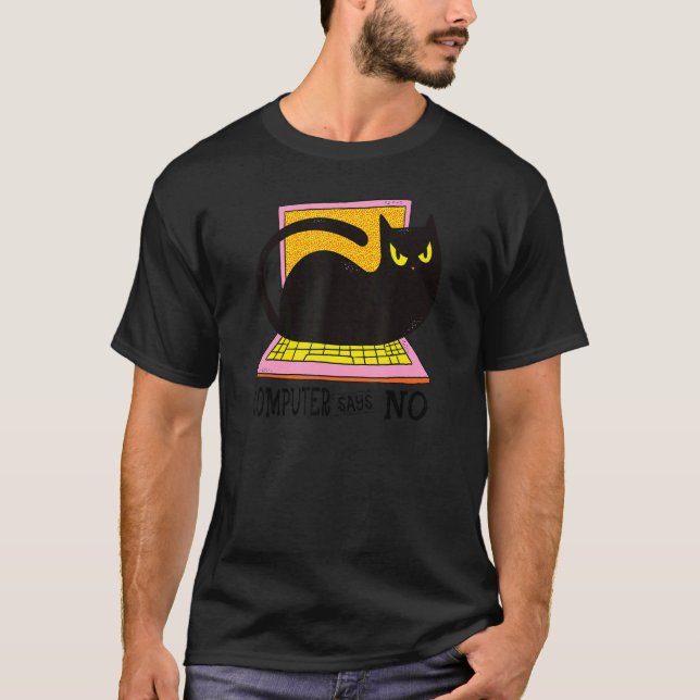 dator säger nej teknisk support svart katt citat t shirt (Framsida)