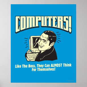 Datorer: som Chef Poster