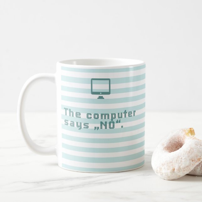 Datorn säger "Nej". Kaffemugg (Med munk)