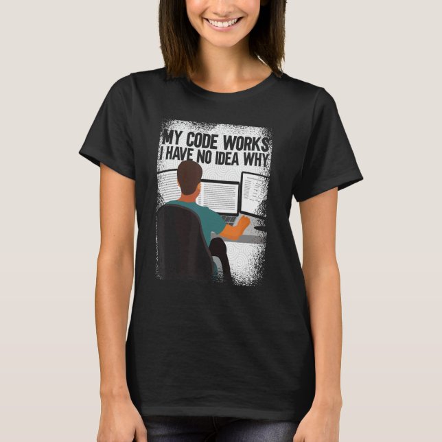 Datorprogrammerare Mina koder fungerar och jag har T Shirt (Framsida)