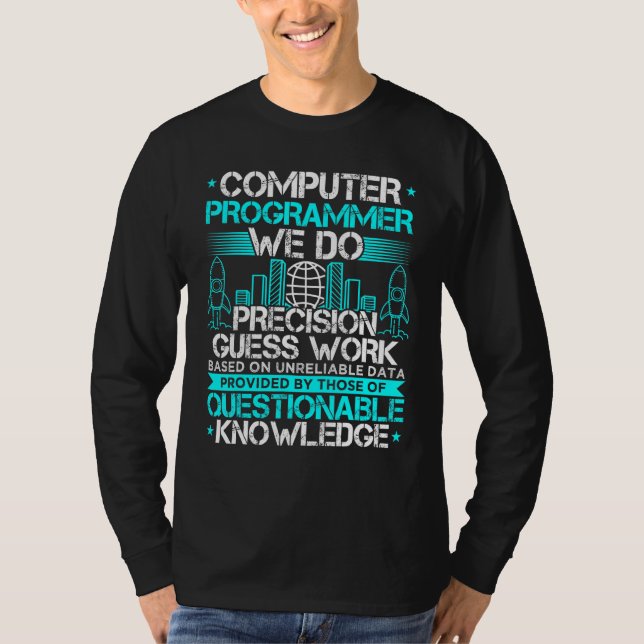 Datorprogrammerare vi gör Precision gisser jobbet T Shirt (Framsida)