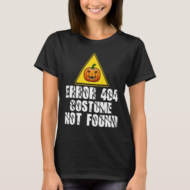 Datorprogrammerarfel 404 Ingen kostym hittades T Shirt (Framsida)