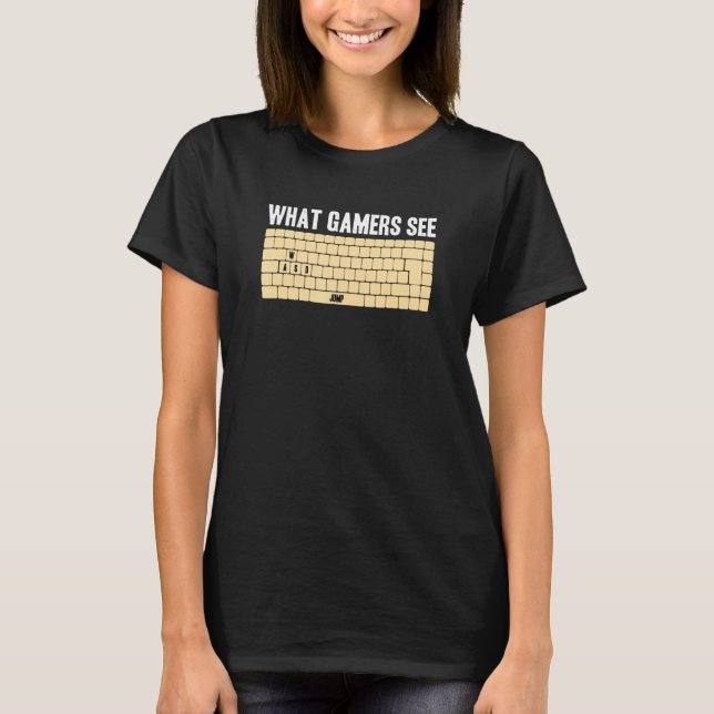 Datorspelaren WASD Memine What Gamers See Video Ga T Shirt (Framsida)
