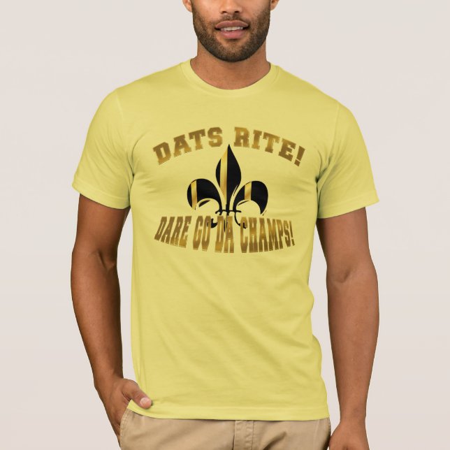 Dats Rite, vågar gå da champs/fleur de Lis T Shirt (Framsida)