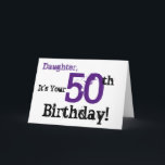 Daughte fyller 50 år hälsning i svart, lila. kort<br><div class="desc">En vit bakgrund med svart och lila text,  på den här roligten,  födelsedag hälsning för en dotter. Min ädla sinne Hälsning.</div>