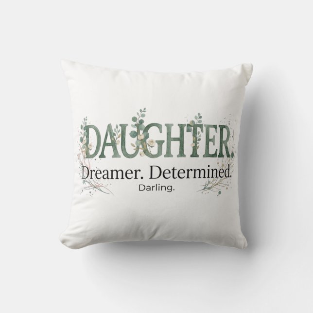 Daughter Dreamer Determined Darling  Kudde (Framsida)