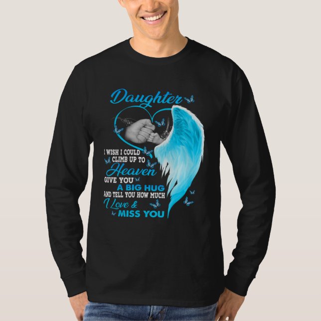 Daughter Guardian Angel in Heaven Miss Daughter My T Shirt (Framsida)