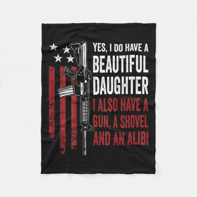 Daughter Gun Shovel Alibi - Funny Mom Dad Guns Jok Fleecefilt (Framsidan)