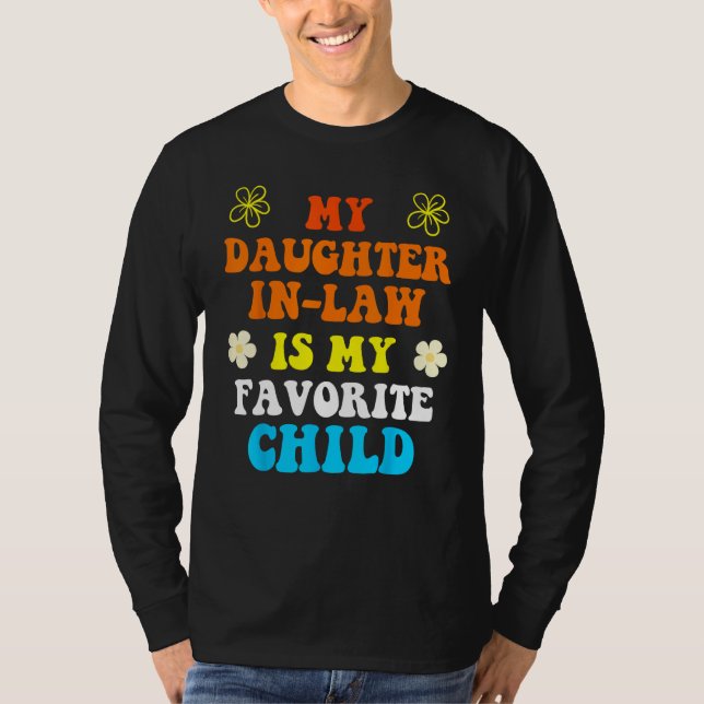 Daughter In Law is My Favorite Child Father s Day  T Shirt (Framsida)