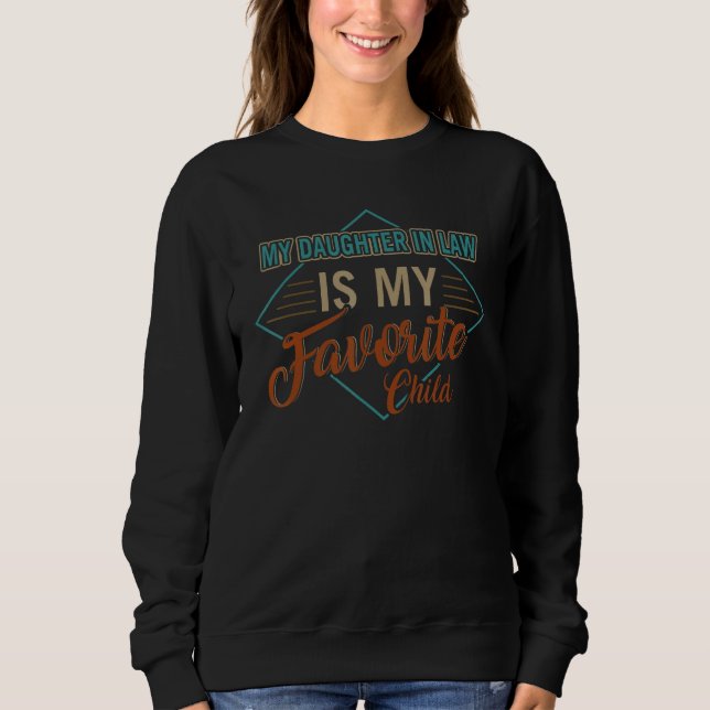 Daughter In Law Is My Favorite Child Funny Parent  T Shirt (Framsida)