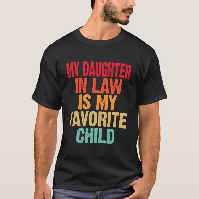 Daughter In Law Is My Favorite Child Mother Father T Shirt (Framsida)