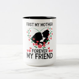 Daughter Kissing Mom – First My Mother Två-Tonad Mugg
