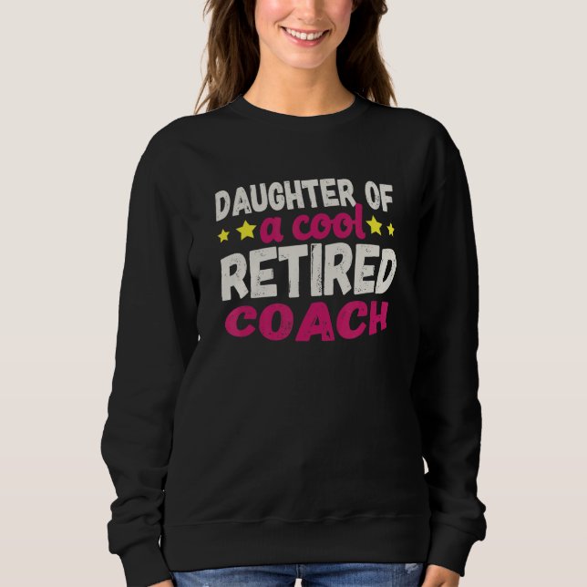 Daughter of a Cool Retired Coach T Shirt (Framsida)