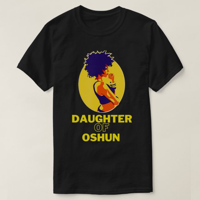 Daughter Of Oshun Goddess of Divinity, Femininity  T Shirt (Design framsida)