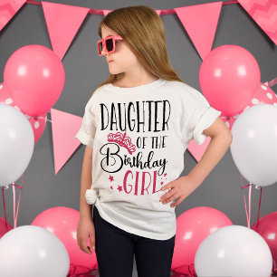 Daughter of the Birthday Girl Custom Family T Shirt