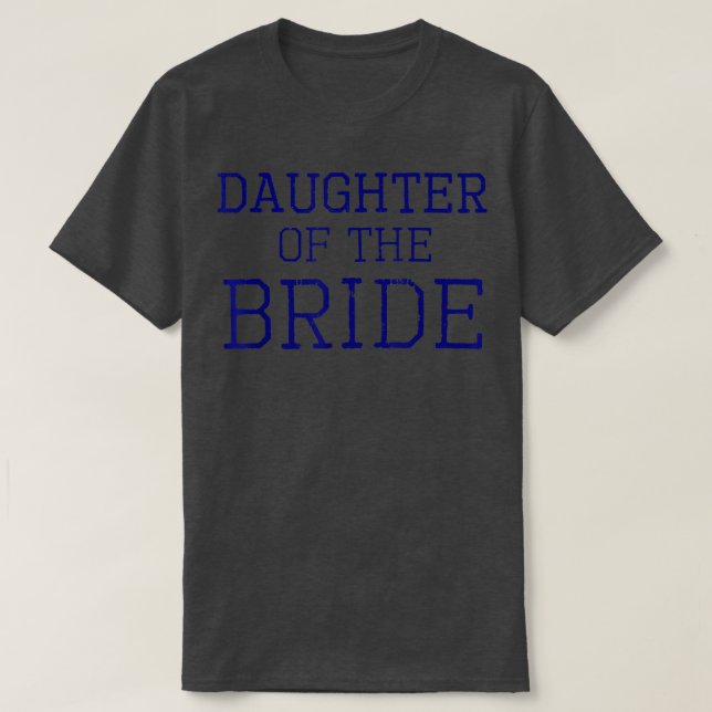 Daughter of the Bride - Coordinating Wedding Party T Shirt (Design framsida)