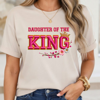 Daughter of the King Christian Floral Pink Gold T- T Shirt