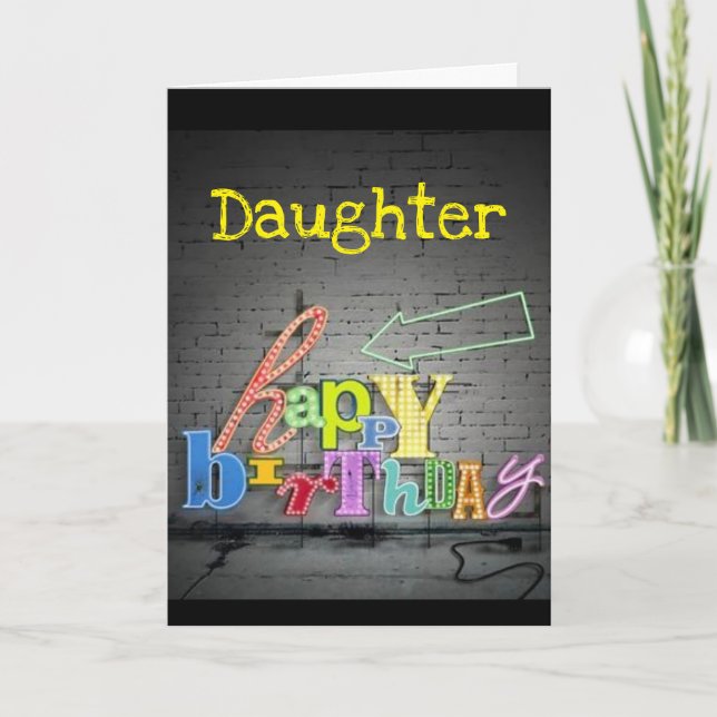 **DAUGHTER** SKRIVNINGEN FINNS PÅ BIRTHDAY-KORTET KORT (Framsida)