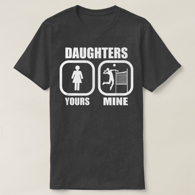 Daughters Yours, Mine - Funny Volleyball Mom Volle T Shirt (Design framsida)