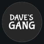 Dave's Gang First Namn Dave Bachelor Party Bröllop Runt Klistermärke<br><div class="desc">Dave's Gang First Namn Dave Bachelor Party Bröllop</div>