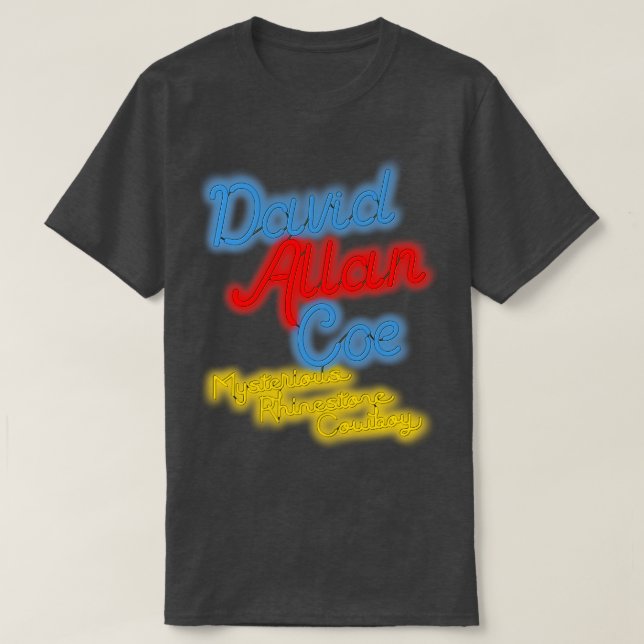 David Allan Coe Mysterious Rhinestone CowboyNeon T Shirt (Design framsida)