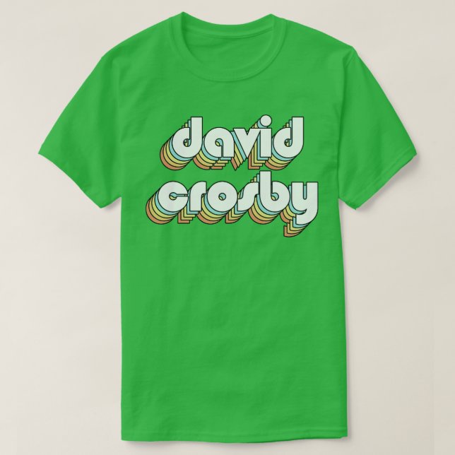 David Crosby Retro Rainbow Typography Faded Stil T Shirt (Design framsida)