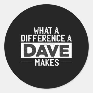 David Dave W A Difference A Dave Makes Runt Klistermärke