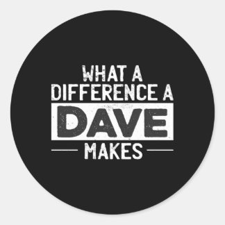 David Dave W A Difference A Dave Makes Runt Klistermärke