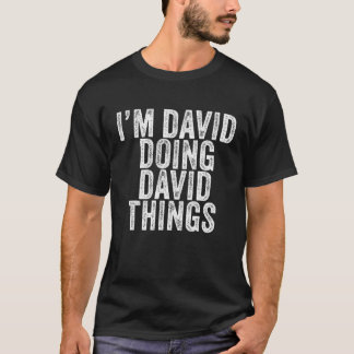David Doing David Sak Funny David Birthday T Shirt