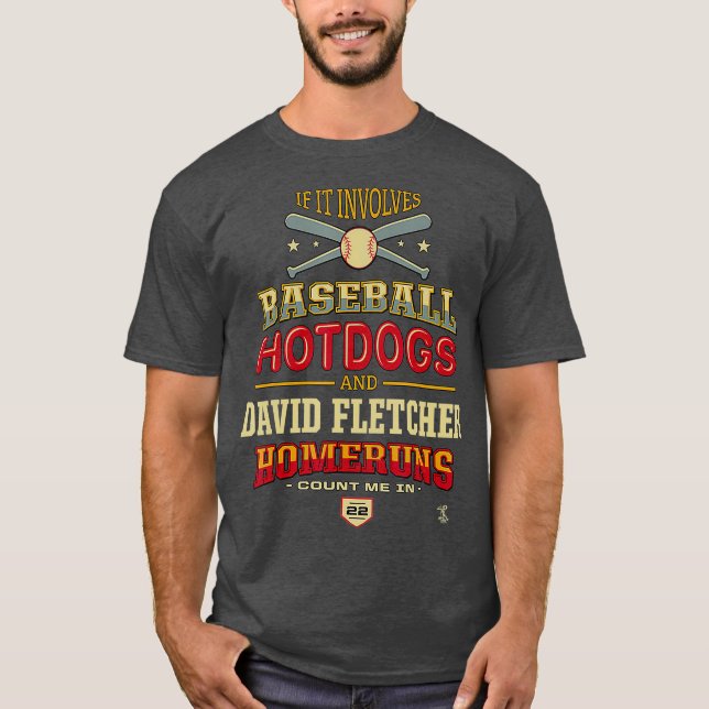 David Fletcher om det handlar om baskeball Hotdog T Shirt (Framsida)