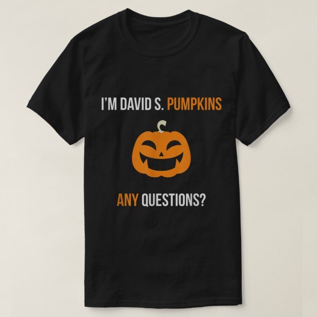 David S Pumpkins Any Questions Funny  T Shirt (Design framsida)