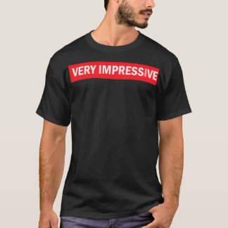 Davie504 Mycket imponerande, bästa basspelare i vä T Shirt