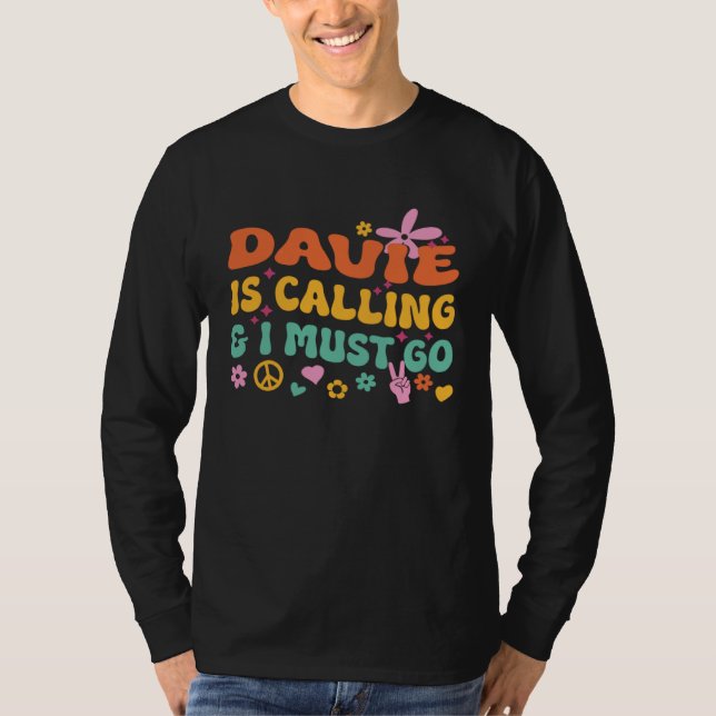 Davie ropar och jag måste gå t shirt (Framsida)