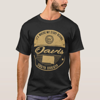 Davis South Dakota Det är där min berättelse börja T Shirt