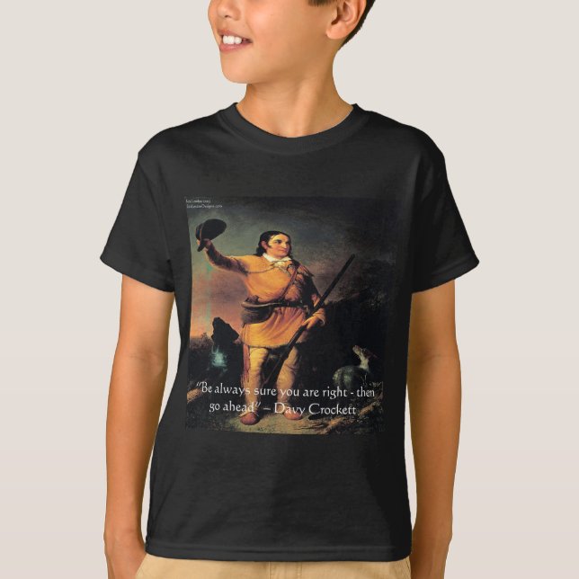 Davy Crocket "Gå vidare" visdomsord Tee Shirt (Framsida)