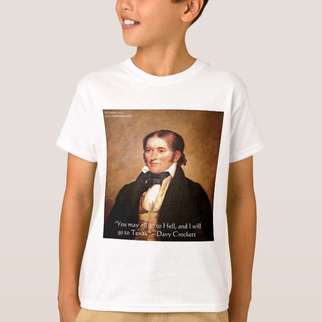 Davy Crockett "Going to Texas" Humor Quote T Shirt (Framsida)