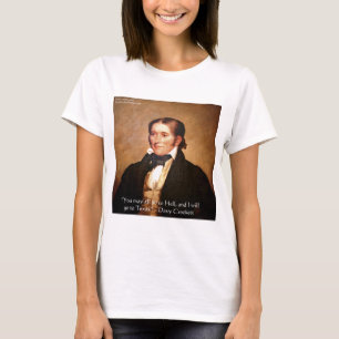 Davy Crockett "På väg till Texas" Humor Citat Tee